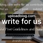 uploadblog.com write for us